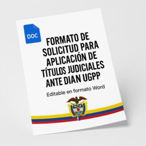 Modelo de Solicitud para Aplicación de Títulos Judiciales ante DIAN y UGPP
